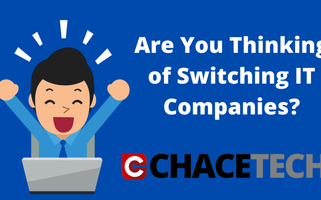 Are You Thinking of Switching IT Companies?